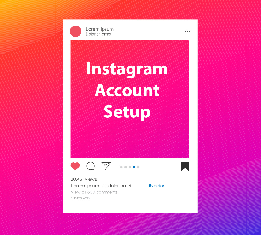 Instagram Account Setup(archived)
